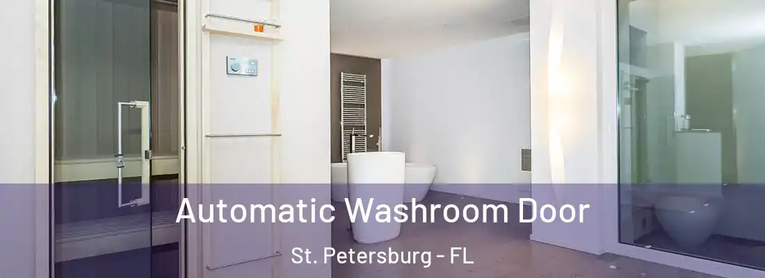  Automatic Washroom Door St. Petersburg - FL
