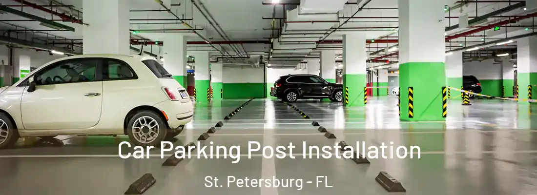  Car Parking Post Installation St. Petersburg - FL