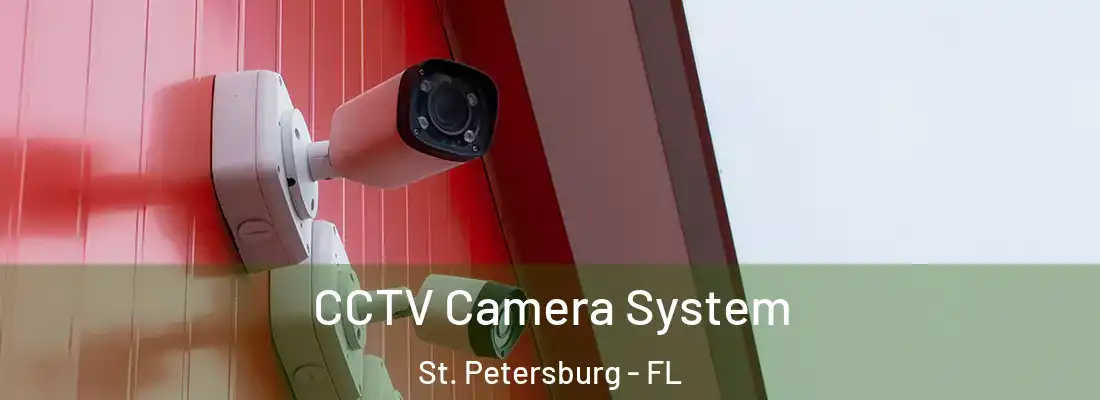 CCTV Camera System St. Petersburg - FL