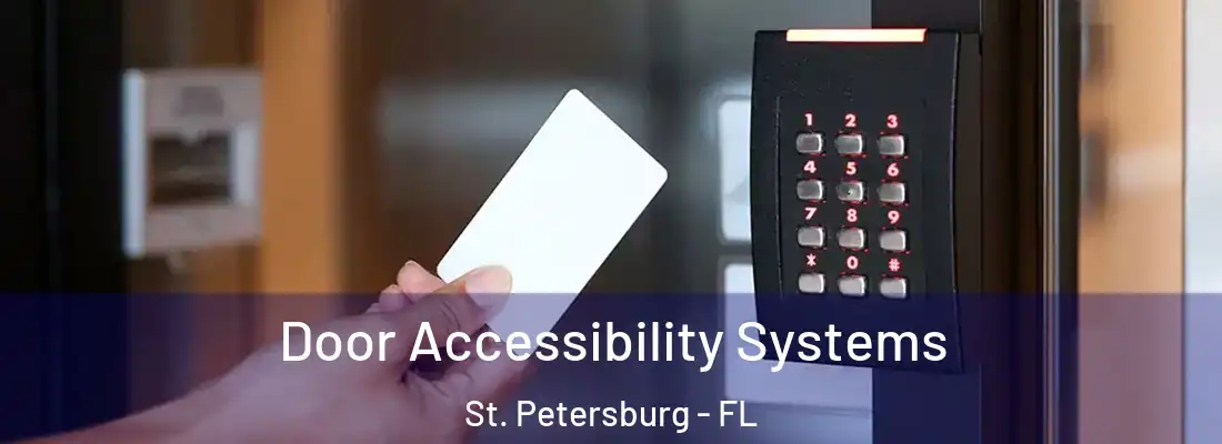  Door Accessibility Systems St. Petersburg - FL