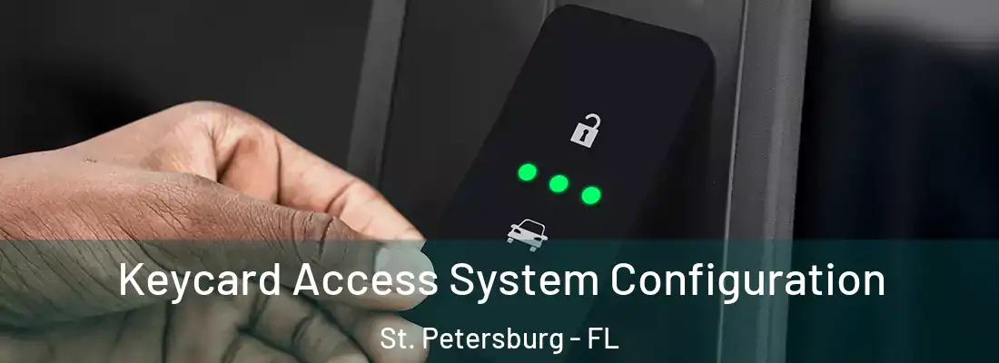  Keycard Access System Configuration St. Petersburg - FL