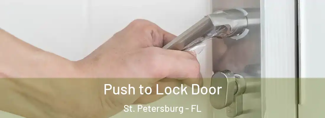  Push to Lock Door St. Petersburg - FL