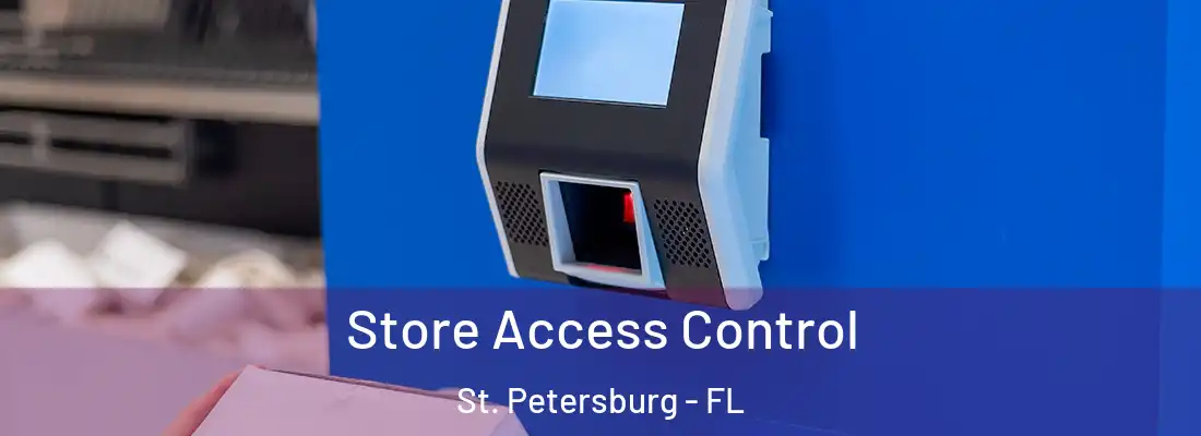  Store Access Control St. Petersburg - FL